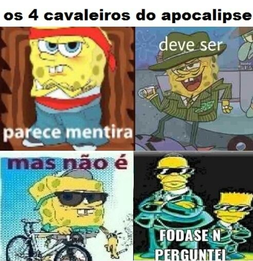 Os 4 caualeros do apocalipso eme bate oza soca fofo meigo rápido fino -  iFunny Brazil