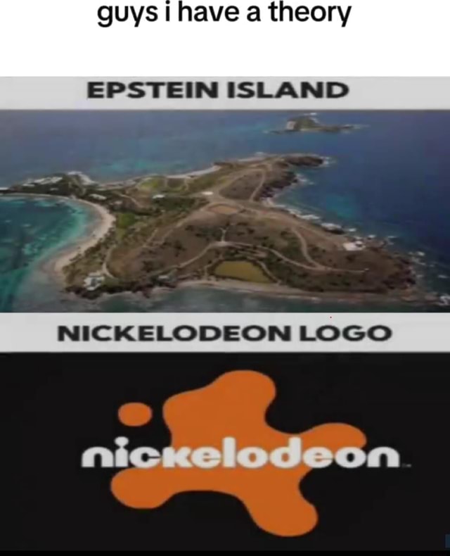 Guys I have a theory EPSTEIN ISLAND NICKELODEON LOGO Se - iFunny Brazil