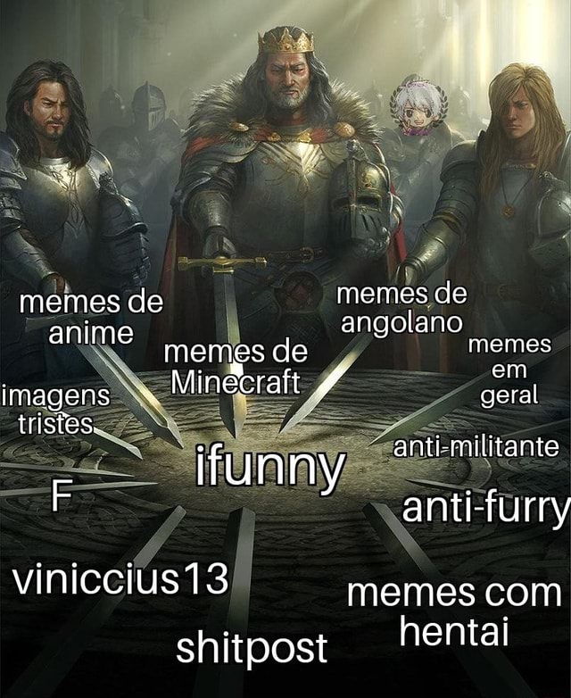 Memes de memes de i angolano de imagens Minecraft geral funny militante  viniccius13) memes com hentai shitpost - iFunny Brazil