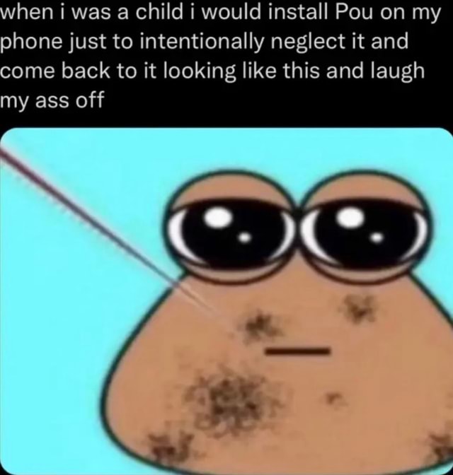 Pou memes. Best Collection of funny Pou pictures on iFunny