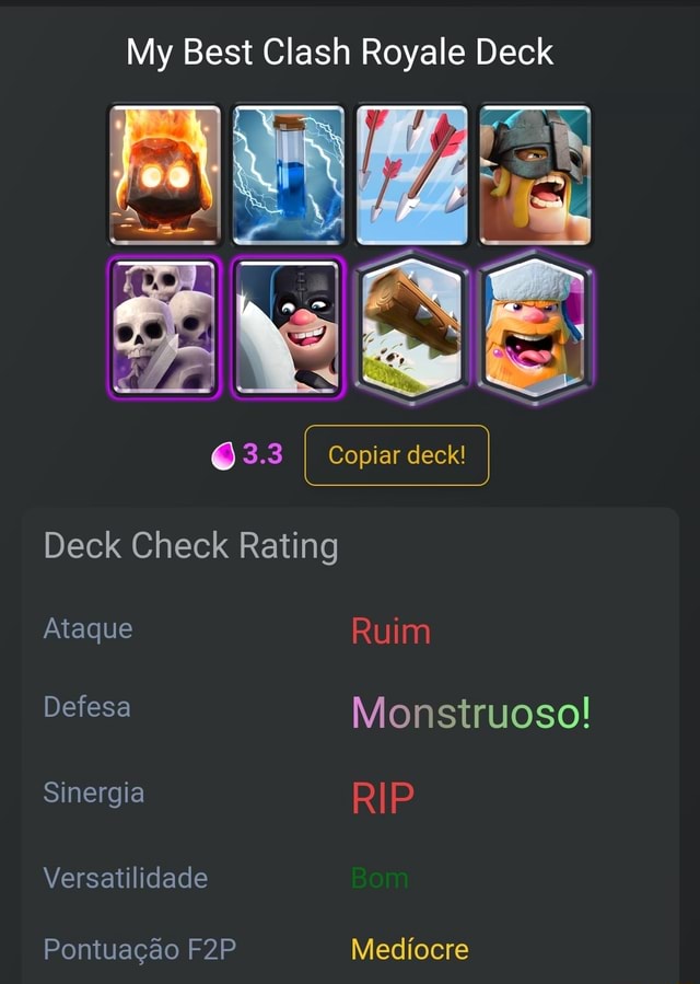 My Best Clash Royale Deck 44 I Copiar deck! Deck Check Rating Ataque Bom  Defesa Monstruoso! Sinergia Bom Versatilidade Bom Pontuação Ruim - iFunny  Brazil