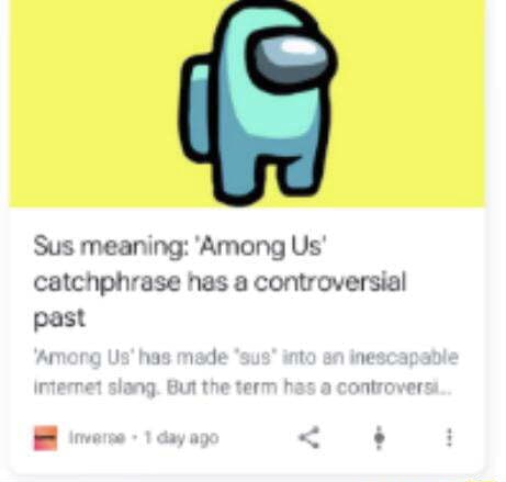 Sus meaning: 'Among Us' catchphrase has a controversial past