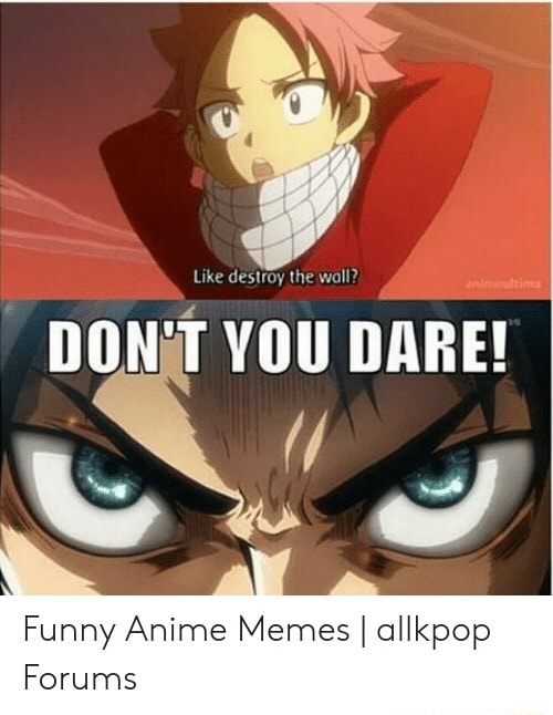 Show good Anime memes? - Forums 