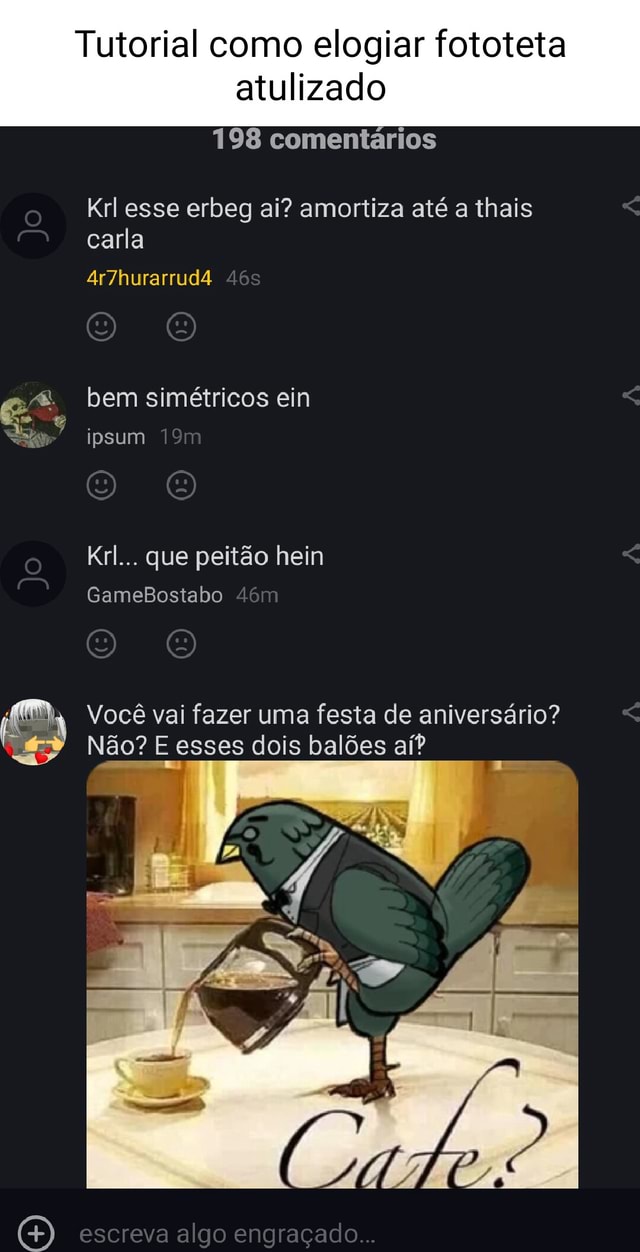 Que engraçado hein