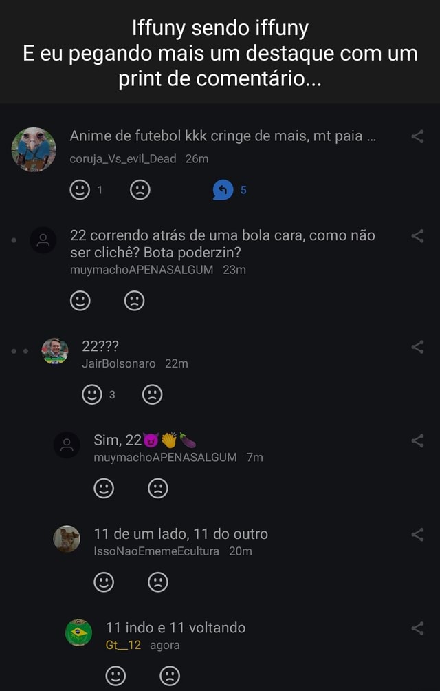 Iffuny Sendo Iffuny E Eu Pegando Mais Um Destaque Com Um Print De Comentário Anime De Futebol