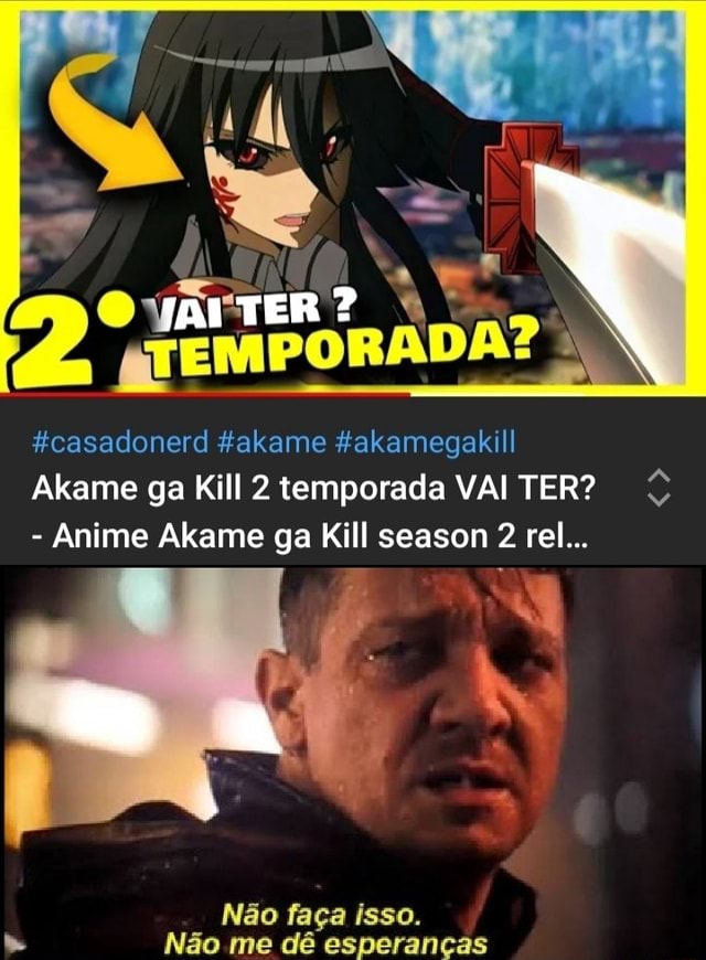 VAI TER A 2 TEMPORADA DE AKAME GA KILL? 