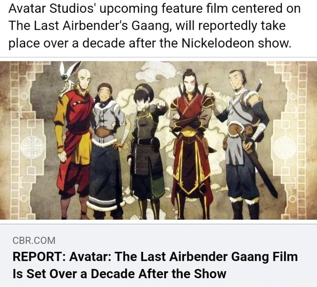 NickALive!: 'Avatar: The Last Airbender' Gaang Film Reportedly To