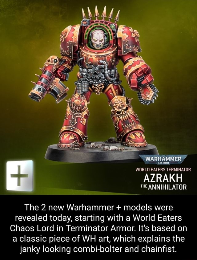 40.000 WORLD EATERS TERMINATOR I AZRAKH THE ANNIHILATOR The 2 new