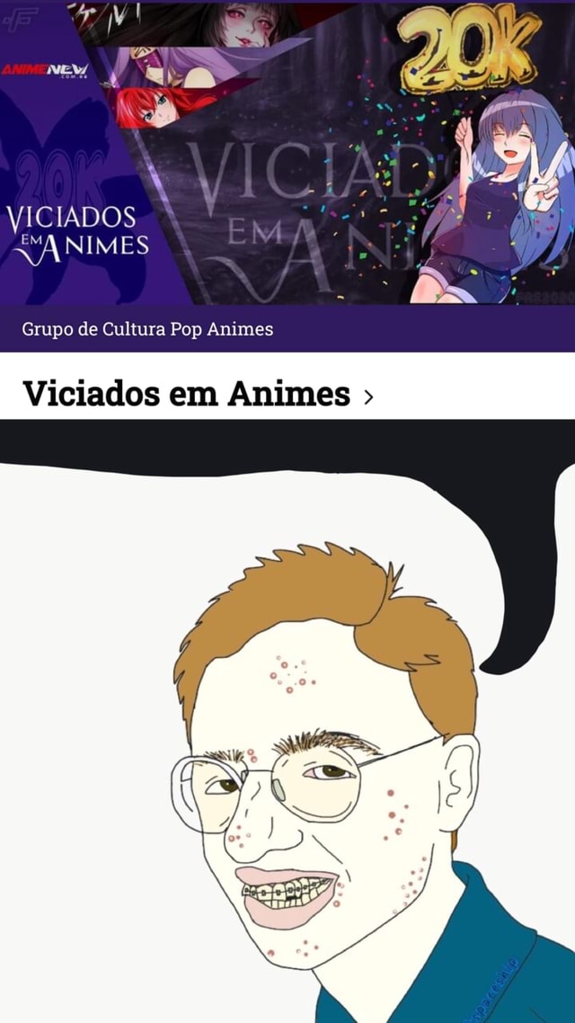 Viciados em Animes