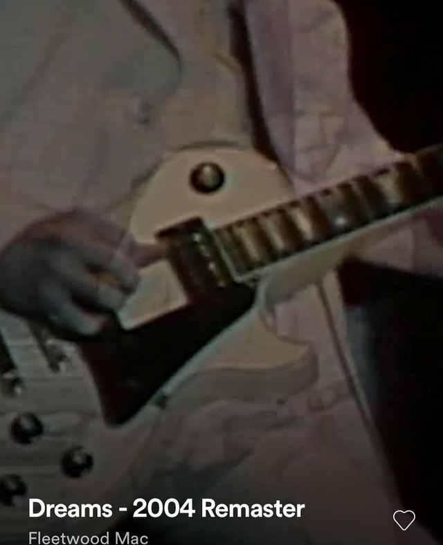 Dreams 2004 Remaster Fleetwood Mac Ifunny Brazil