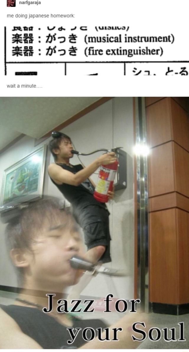Me doing japanese homework o We (musical instrument) (fire extinguisher