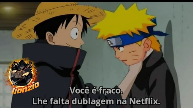 naruto shippuden vai dublar na netflix