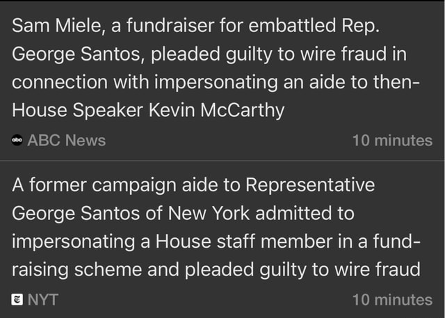 Sam Miele, fundraiser for Rep. George Santos, pleads guilty to