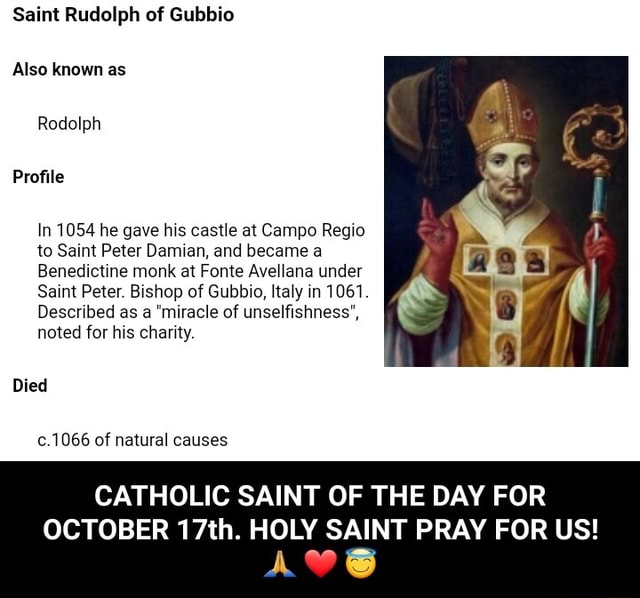Saint Rudolph of Gubbio Also known as Rodolph Profile In 1054 he gave ...