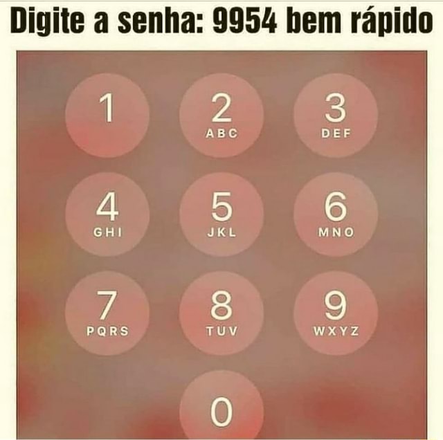 Digite a senha 2566 bem rápido DOC VOS - iFunny Brazil