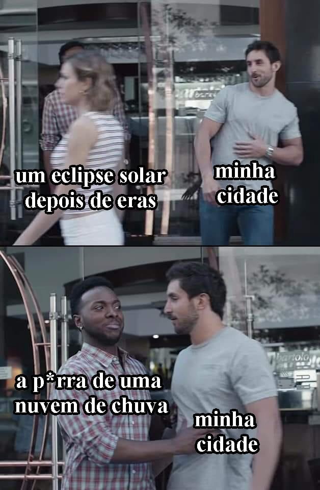 Eu assistindo ao eclipse solar no dia de chuva - iFunny Brazil