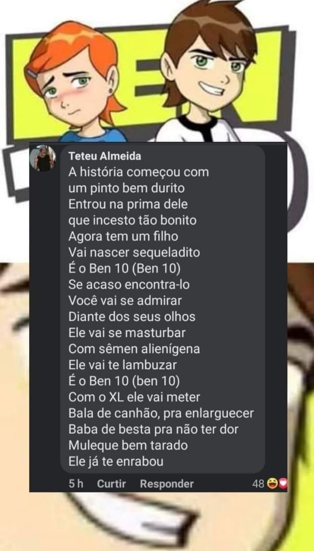 Teteu Almeida À história começou com um pinto bem durito Entrou na