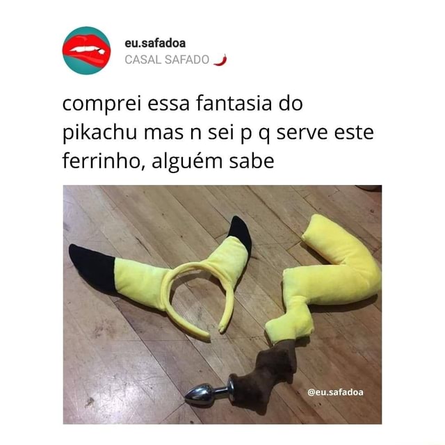 Comprei essa fantasia do pikachu mas n sei p serve este ferrinho, alguém  sabe - iFunny Brazil