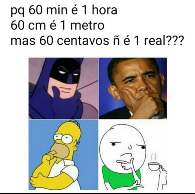 PQ 1 minuto tem 60 segundos? 