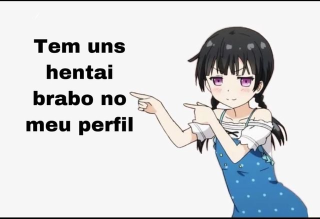 Se fosse hentai, todos dariam smile, mas é só meu desenho de fino senhores  & A I / ih ) > DA - iFunny Brazil