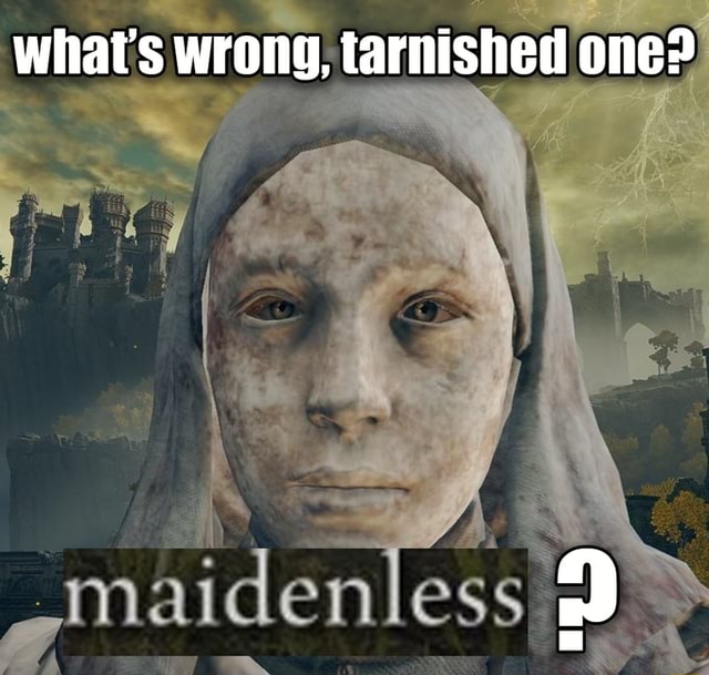 Elden Ring: The Tarnished and Maidenless
