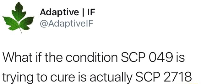 What is the disease that SCP-049 is trying to cure? - Quora