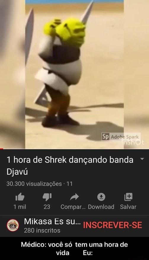 1 hora de Shrek dançando banda Djavú 30.300 visualizações 11