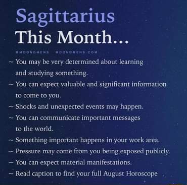 Sagittarius This Month. You may be very determined about