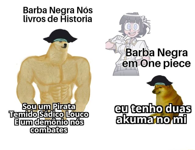 Como o barba negra tem duas akuma no mi?