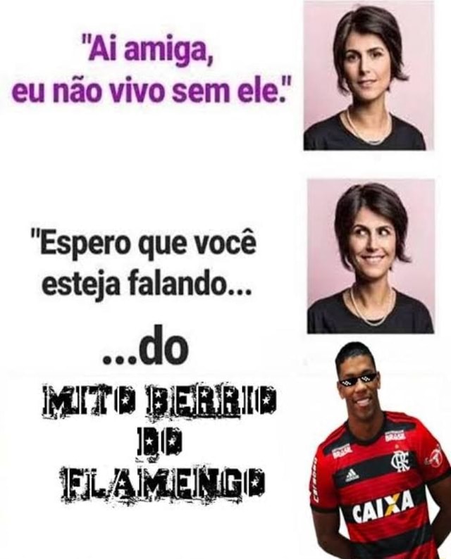 Ain amiga eatamos É! deviamos estar muito normais! diferentes! essa é a  unica base sesse gênero no meme generator ne. - iFunny Brazil