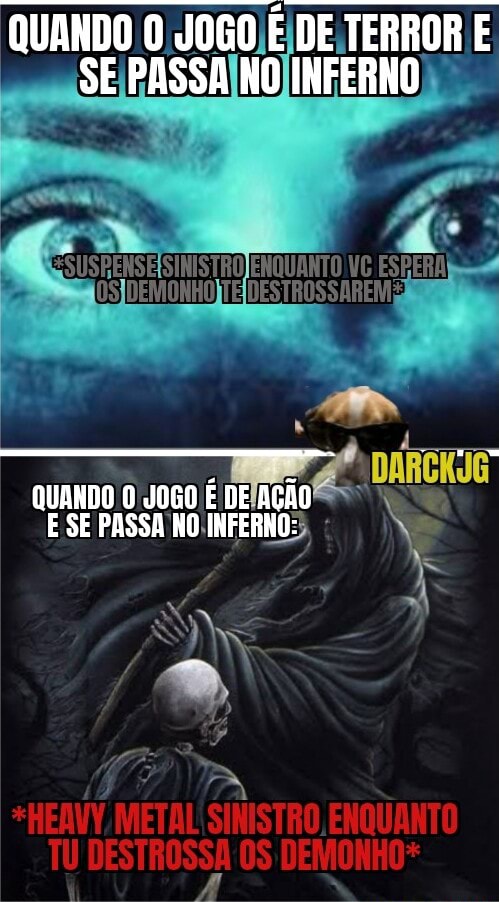 QUANDO O JOGO É DE TERROR E SE PASSA NO INFERNO Ão SUS QUANDO JOGO