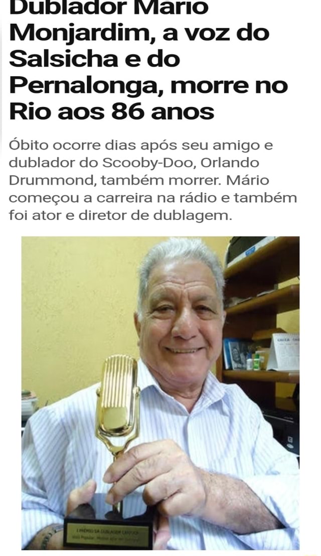 Mário Monjardim, dublador de Salsicha e Pernalonga, morre aos 86 anos