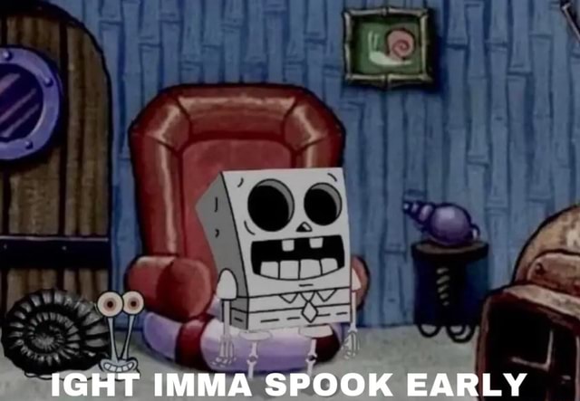 Four years - IGHT IMMA SPOOK EARLY - iFunny Brazil