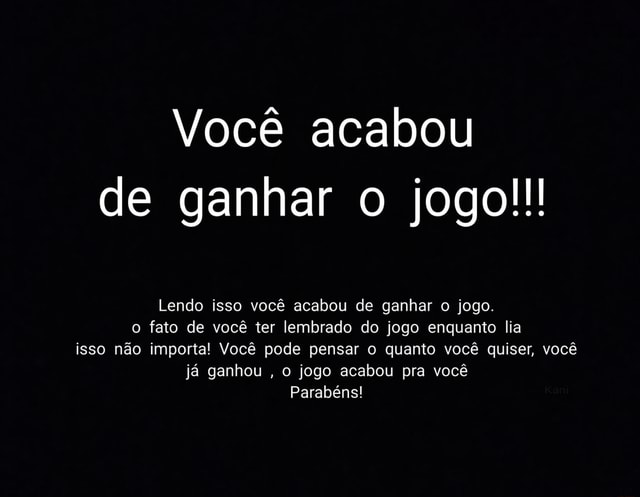 GANHANDO O JOGO 