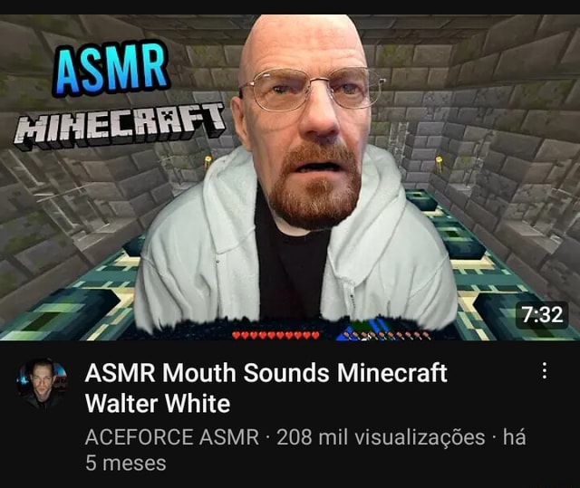 Asmr Mouth Sounds Minecraft Walter White Aceforce Asmr 208 Mil