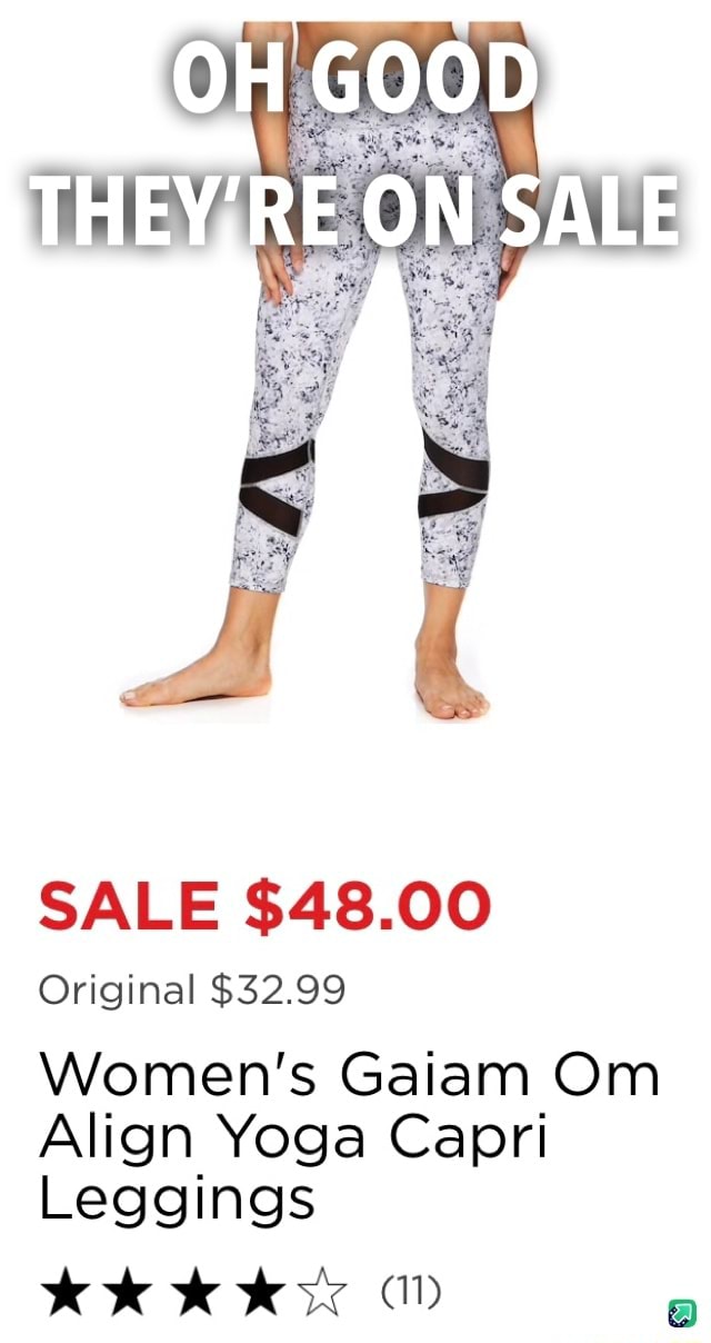 #whoops #funny #sale #youhadonejob #online_shopping - SALE $48.00 Original  $32.99 Women's Gaiam Om Align Yoga Capri Leggings KKK KY - iFunny Brazil