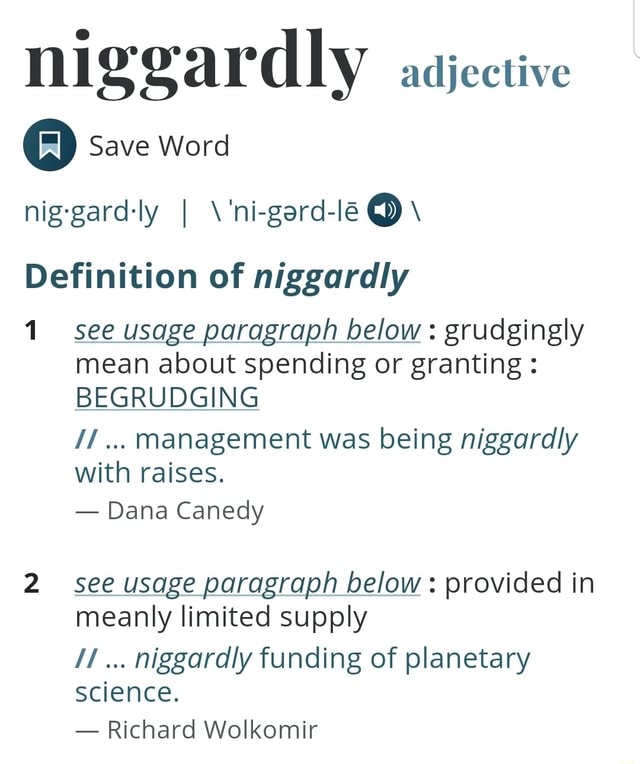Niggardly Adjective Save Word Niggardly I Ni Gard Le Definition Of Niggardly 1 See Usage 1