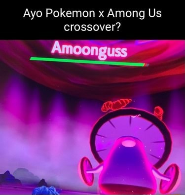 Ayo Pokemon x Among Us crossover? Amoonguss - iFunny Brazil