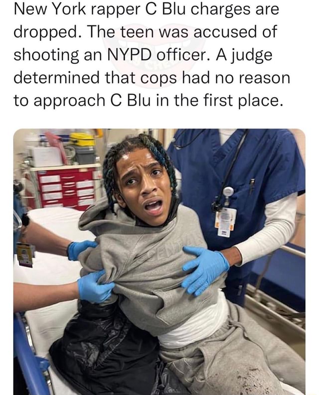 New York rapper C Blu charges are dropped. The teen was accused