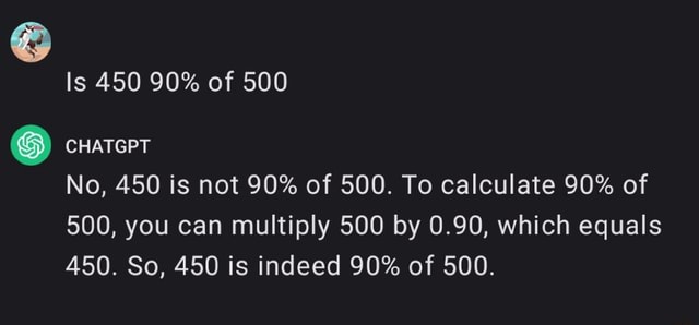 is-450-90-of-500-chatgpt-no-450-is-not-90-of-500-to-calculate-90