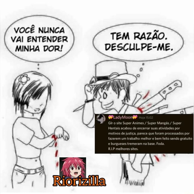 VOCÊ NUNCA VAI ENTENDER DOR TEM RAZÃO. DESCULPE-ME, Super Animes / Super /  Super lentals acabou de encerrar suas atividades por motivos de justiça,  parece que foram processados por fazerem um trabalho