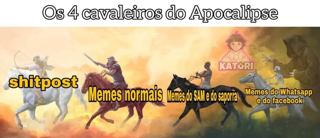 Os 4 caualeros do apocalipso eme bate oza soca fofo meigo rápido fino -  iFunny Brazil