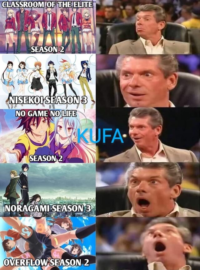 CLASSROOM OF THE ELITE am I SEASON 2 ISEKOLSEASON:: GAME NO LIFE dJ season.2  _ NORAGAMI SEASON'3: OVERFLOW SEASON 2 - iFunny Brazil