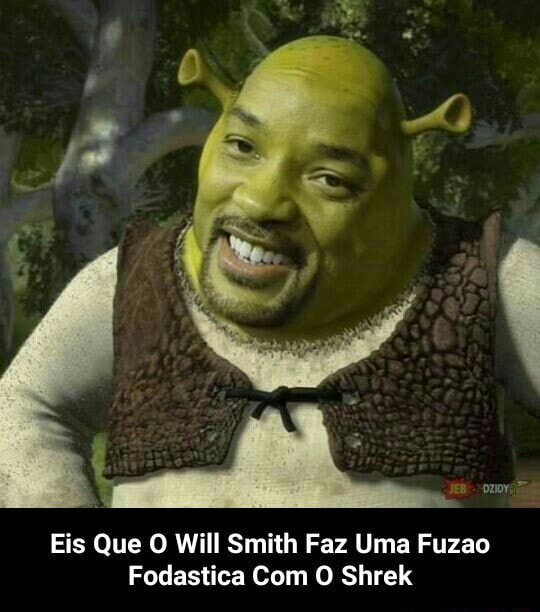 Vc já viu muitos memes hj, aprecie Shrek no auge de sua felicidade