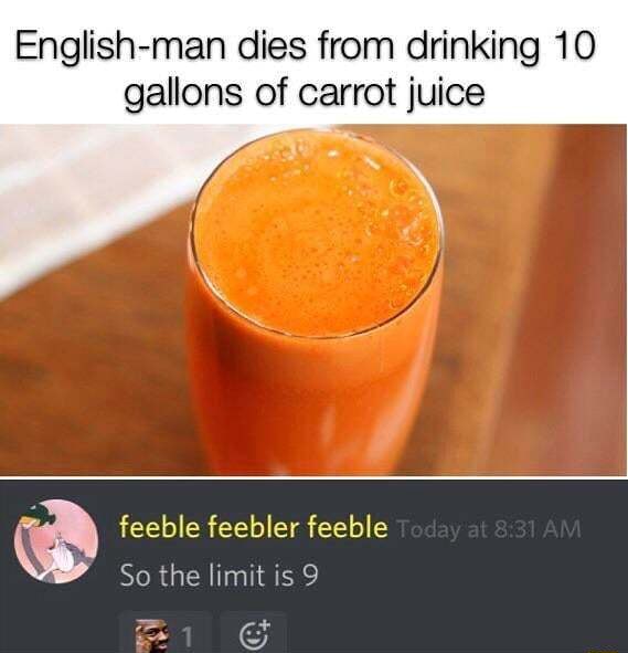 english-man-dies-fro-gallons-of-carrot-feeble-feebler-feeble-so-the