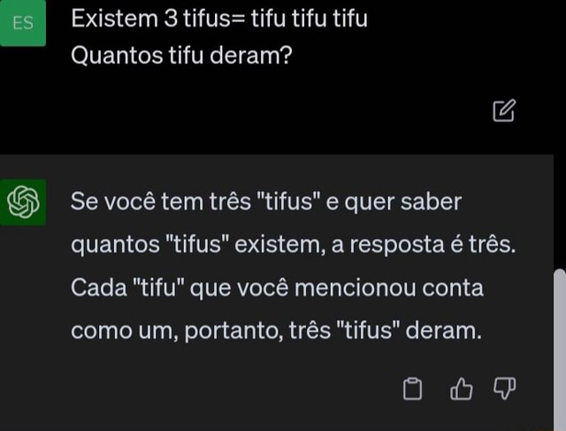 Quantos TIFUs? Tifu + tifu + tifu, quantos tifu deram? Três tifus. TIFU é  uma sigla