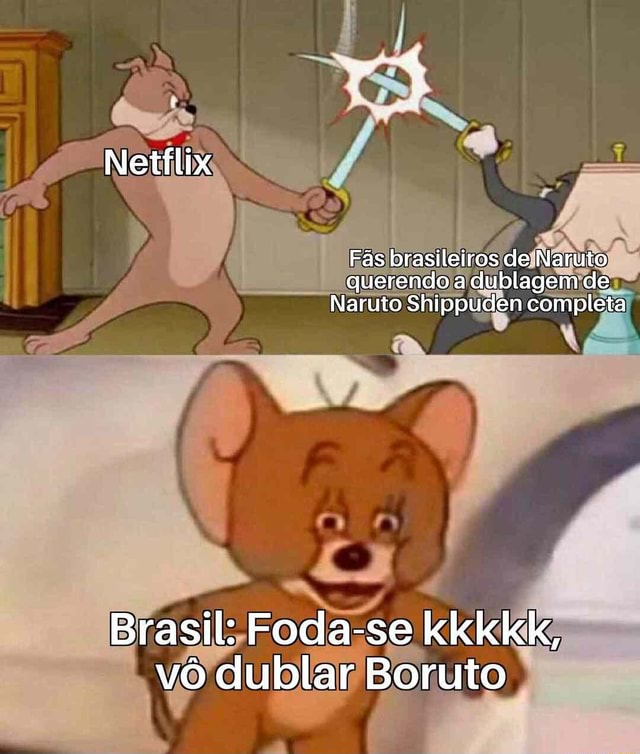 Netflix Vs fãs brasileiros de Naruto querendo a dublagem de Naruto