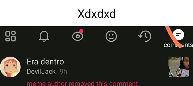 Xdxdxd RO O RO) com, Era dentro DevilJack EA meme author removed this ...