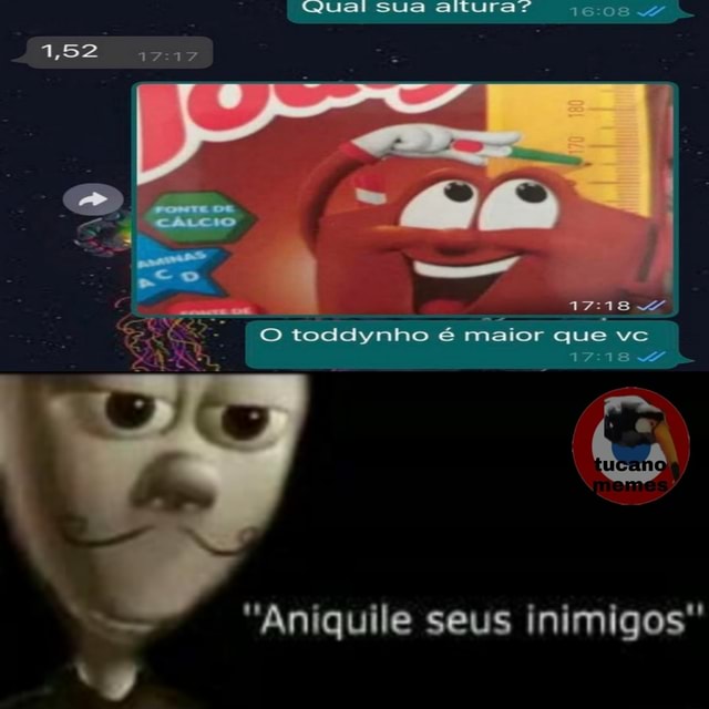 Rapido Qual a sua altura O toddynho é maior q vc - iFunny Brazil