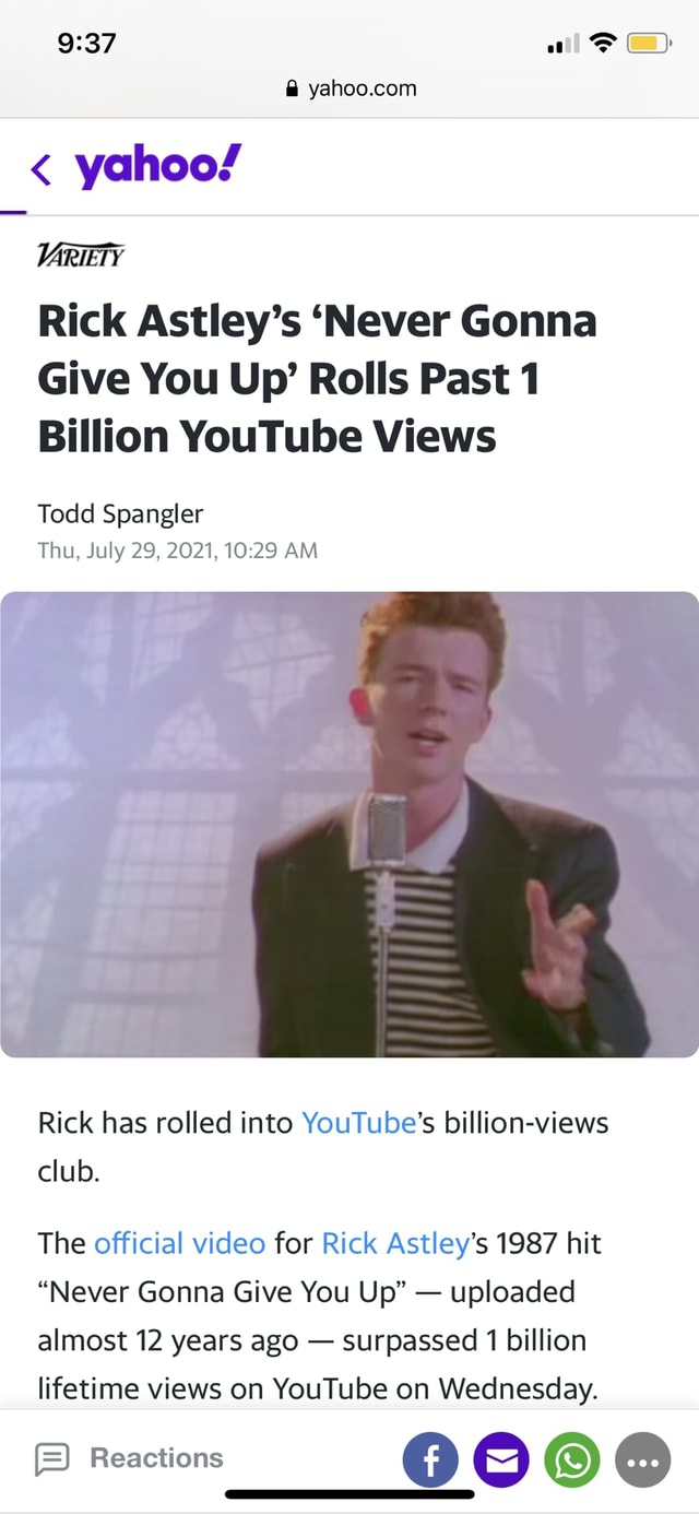 Rick Astley's Never Gonna Give You Up Video Surpasses 1 Billion Views On   